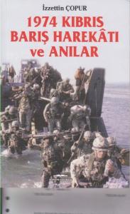 1974 Kıbrıs Barış Harektı ve Anılar