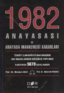 1982 Anayasası ve Anayasa Mahkemesi Kararları