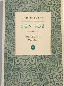 Son Söz - Cilt 2; Gerçek Tıp Dersleri