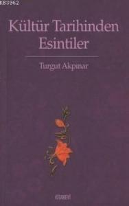Kültür Tarihinden Esintiler