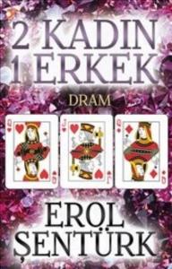 2 Kadın 1 Erkek Dram