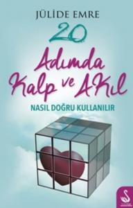 20 Adımda Kalp ve Akıl; Nasıl Doğru Kullanılır