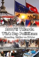 2000'li Yıllarda Türk Dış Politikası; Fırsatlar, Riskler ve Krizler