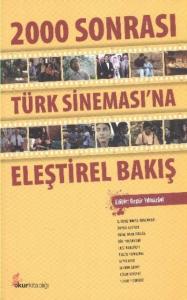 2000 Sonrası Türk Sinamasına Eleştirel Bakış