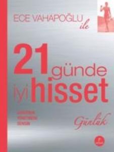 21 Günde İyi Hisset Günlük; Hayatının Yönetmeni Sensin