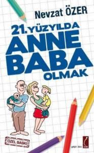 21. Yüzyılda Anne Baba Olmak (Cep Boy)