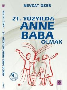 21. Yüzyılda Anne Baba Olmak