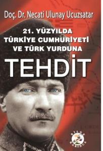 21. Yüzyılda Türkiye Cumhuriyeti ve Türk Yurduna Tehdit