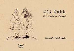 241 Kdbk (241. Kısa Dönem Bakaya)