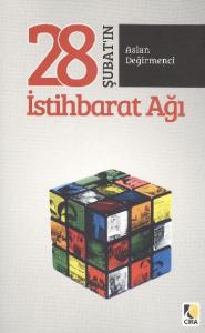 28 Şubat'ın İstihbarat Ağı