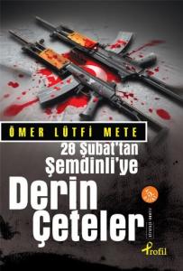 28 Şubat'tan Şemdinliye Derin Çeteler