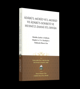 Adabül Mürid Vel Murad - Müridin Şeyhin Ve Sohbetin Edepleri