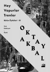 Hey Vapurlar Trenler; Bütün Öyküleri - 3