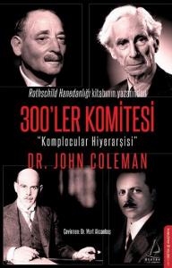 300'ler Komitesi; Komplocular Hiyerarşisi