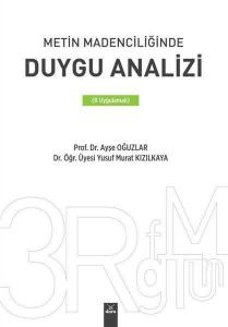 Metin Madenciliğinde Duygu Analizi ( R Uygulamalı)