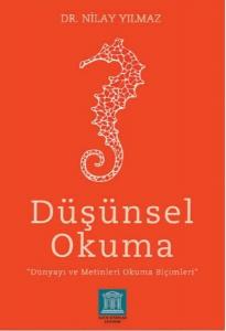 Düşünsel Okuma; Dünyayı ve Metinleri Okuma Biçimleri