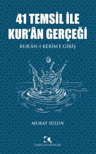 41 Temsil İle Kur'an Gerçeği; Kur'an-ı Kerim'e Giriş