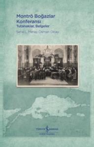 Montrö Boğazlar Konferansı - Ciltli; Tutanaklar, Belgeler