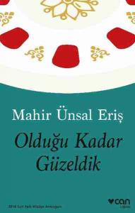 Olduğu Kadar Güzeldik