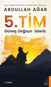 5 Tim; Güneş Doğsun İsteriz