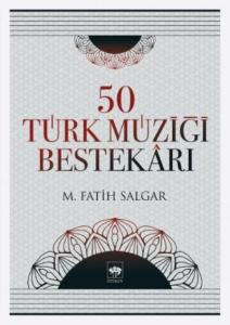 50 Türk Müziği Bestekârı