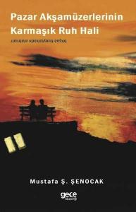 Pazar Akşamüzerlerinin Karmaşık Ruh Hali