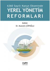 6360 Sayılı Kanun Ekseninde Yerel Yönetim Reformları