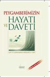 Peygamberimizin Hayatı ve Daveti