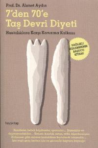 7'den 70'e Taş Devri Diyeti; Hastalıklara Karşı Korunma Kalkanı