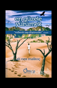 En Güzele Yürümek; Mihenk Taşı Düşünceler