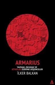 Armarius; Okumak ve Kitaplar Üzerine Düşünceler