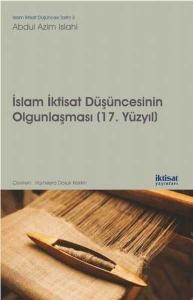İslam İktisat Düşüncesinin Olgunlaşması  (17. Yüzyıl)