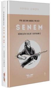 Pir Sutan Abdal'ın Kızı Senem; 1. Cilt
