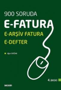 900 Soruda E-Fatura; E-Arşiv Fatura E-Defter