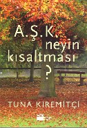 A.Ş.K. Aşk Neyin Kısaltması