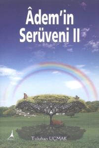 Ademin Serüveni-II