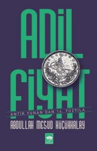 Adil Fiyat; Antik Yunan'dan 16. Yüzyıla