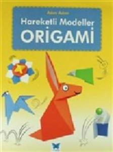 Hareketli Modeller Origami; Adım Adım Serisi