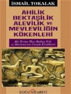 Ahilik Bektaşilik Alevilik Ve Mevleviliğin Kökenle