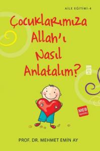 Çocuklarımıza Allah'ı Nasıl Anlatalım?; MEB Tavsiyeli
