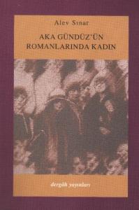 Aka Gündüz'ün Romanlarında Kadın