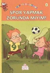 Akıl Küpü Kitaplar-2 Spor Yapmak Zorunda Mıyım