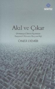 Akıl ve Çıkar; Davranışsal İktisat Açısından Rasyonel Olmanın Rasyonelliği