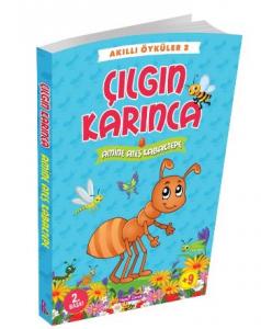Akıllı Öyküler 2-Çılgın Karınca