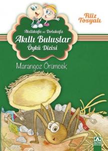 Marangoz Örümcek (7-10 Yaş); Akıllıkafa ve Dolukafa Akıllı Buluşlar Öykü Dizisi