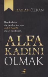 Alfa Kadını Olmak