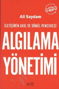 Algılama Yönetimi; İletişimin Akıl ve Gönül Penceresi