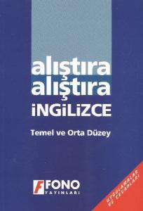 Alıştıra Alıştıra İngilizce (Temel ve Orta Düzey)