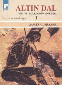 Altın Dal I; Dinin ve Folklorun Kökleri