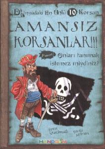 Amansız Korsanlar - Dünyadaki En Ünlü 10 Korsan; Onları Tanımak İstemez miydiniz?